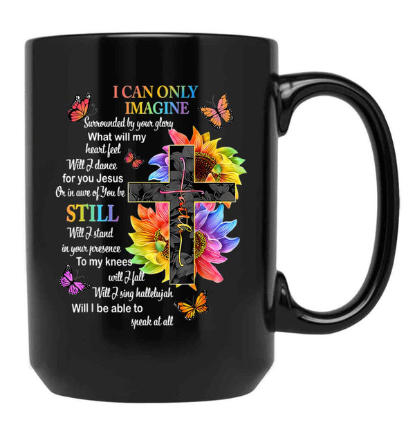 I Only Can Imagine Faith Christian Faith Jesus God Lover  Black Coffee Mug - Black