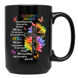 I Only Can Imagine Faith Christian Faith Jesus God Lover Black Coffee Mug - Black