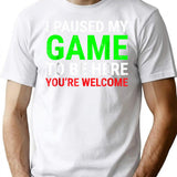 I Paused My Game To Be Here Funny For Gamers T-Shirt - White