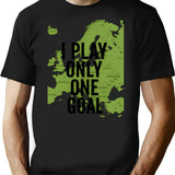 I Play Only One Goal T-Shirt - Retro Graphic Tee for Men & Women - Black