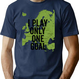 I Play Only One Goal T-Shirt - Retro Graphic Tee for Men & Women - Navy