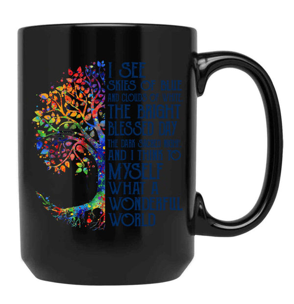 I See Skies Of Blue And Clouds Of White The Bright Blessed Day Black Coffee Mug - Black