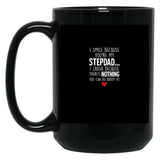 I Smile Because You'Re My Stepdad Black Coffee Mug