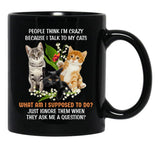 I Talk To My Cats Black Coffee Mug - Black