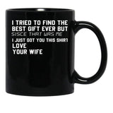I Tried To Find The Best Fathers Day Funny Husband Black Coffee Mug - Black