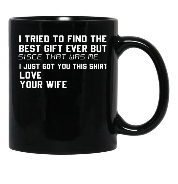 I Tried To Find The Best Fathers Day Funny Husband Black Coffee Mug - Black