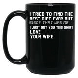 I Tried To Find The Best Fathers Day Funny Husband Black Coffee Mug