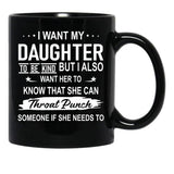 I Want My Daughter To Be Kind Black Coffee Mug - Black