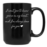 I Want You To Know You'Re In My Heart... (1) Black Coffee Mug - Black
