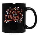 I Wear Orange For My Mom - Love You Mom Black Coffee Mug - Black