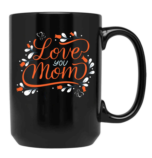 I Wear Orange For My Mom - Love You Mom Black Coffee Mug - Black