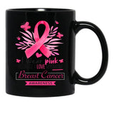 I Wear Pink For My Mom Breast Cancer Support Breast Cancer Awareness Month I Wear Pink Because I Love My Mom Black Coffee Mug - Black