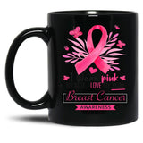 I Wear Pink For My Mom Breast Cancer Support Breast Cancer Awareness Month I Wear Pink Because I Love My Mom Black Coffee Mug
