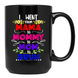 I Went From Mama To Mommy To Mom To Bruh Funny Gift   Black Coffee Mug - Black