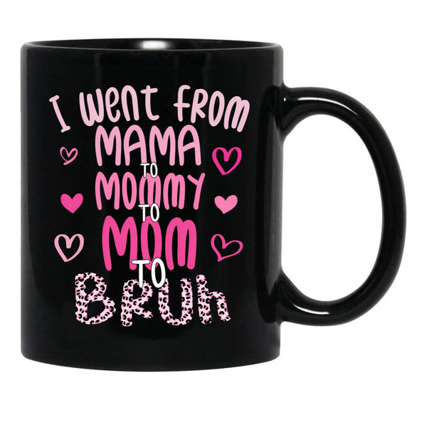 I Went From Mama To Mommy To Mom To Bruh Funny Mommy Leopard Style Black Coffee Mug - Black