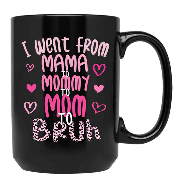 I Went From Mama To Mommy To Mom To Bruh Funny Mommy Leopard Style Black Coffee Mug - Black