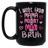I Went From Mama To Mommy To Mom To Bruh Funny Mommy Leopard Style Black Coffee Mug