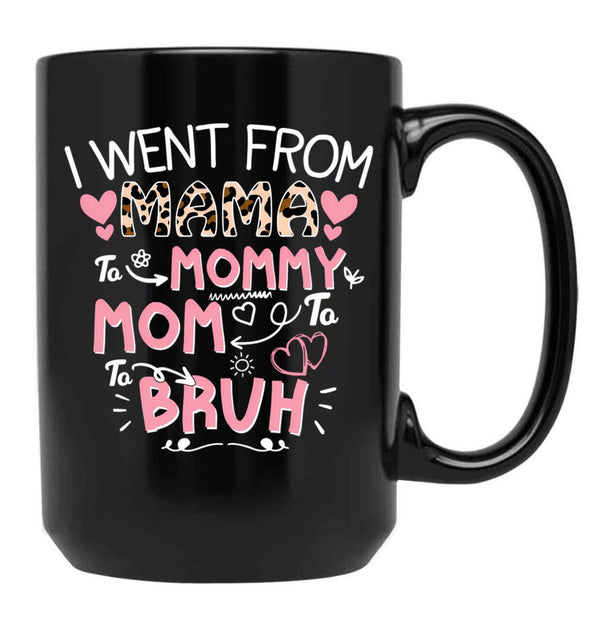 I Went From Mama To Mommymombruh Black Coffee Mug - Black