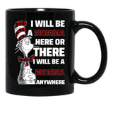 I Will Be A Momma Here Or There I Will Be A Momma Any Where Black Coffee Mug - Black