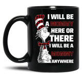 I Will Be A Mommy Here Or There I Will Be A Mommy Any Where Black Coffee Mug