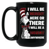 I Will Be A Mommy Here Or There I Will Be A Mommy Any Where Black Coffee Mug