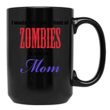 I Would Push You To Save My Mom Black Coffee Mug - Black