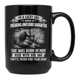 I'M A Lucky Dad I Have A Daughter She Was Born In May Father Gift Black Coffee Mug - Black