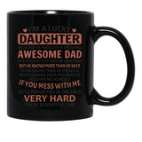 I'M A Lucky Daughter Gifts For Daughters From Dad (1) Black Coffee Mug - Black