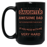 I'M A Lucky Daughter Gifts For Daughters From Dad (1) Black Coffee Mug