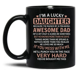 I'M A Lucky Daughter Gifts For Daughters From Dad Black Coffee Mug