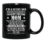 I'M A Lucky Son Because I'M Raised By A Freaking Awesome Mom (1) Black Coffee Mug - Black