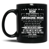 I'M A Lucky Son Because I'M Raised By A Freaking Awesome Mom (2) Black Coffee Mug