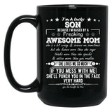 I'M A Lucky Son Because I'M Raised By A Freaking Awesome Mom (2) Black Coffee Mug