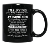 I'M A Lucky Son Because I'M Raised By A Freaking Awesome Mom (3) Black Coffee Mug - Black