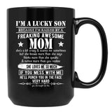 I'M A Lucky Son Because I'M Raised By A Freaking Awesome Mom (5) Black Coffee Mug - Black