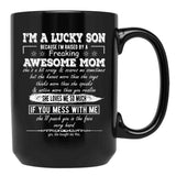I'M A Lucky Son Because I'M Raised By A Freaking Awesome Mom (8) Black Coffee Mug - Black