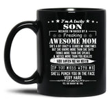 I'M A Lucky Son Because I'M Raised By A Freaking Awesome Mom (9) Black Coffee Mug