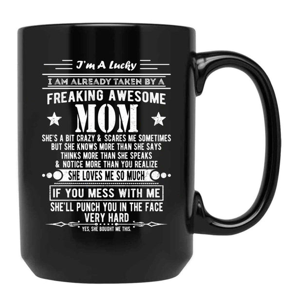 I'M A Lucky Son Because I'M Raised By A Freaking Awesome Mom Black Coffee Mug - Black