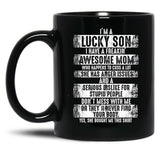 I'M A Lucky Son I Have A Freaking Awesome Mom Black Coffee Mug