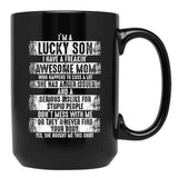 I'M A Lucky Son I Have A Freaking Awesome Mom Black Coffee Mug - Black
