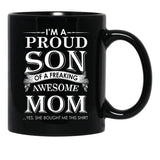 I'M A Proud Son Of A Freaking Awesome Mom Black Coffee Mug - Black
