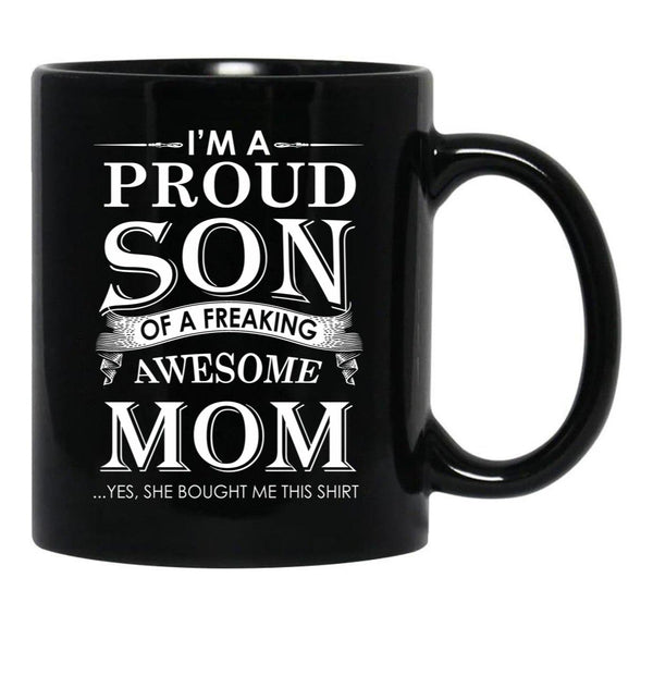 I'M A Proud Son Of A Freaking Awesome Mom Black Coffee Mug - Black