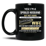 I'M A Spoiled Husband Of A Freaking Awesome Wife Black Coffee Mug