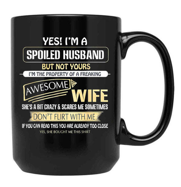 I'M A Spoiled Husband Of A Freaking Awesome Wife Black Coffee Mug - Black