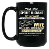 I'M A Spoiled Husband Of A Freaking Awesome Wife Black Coffee Mug