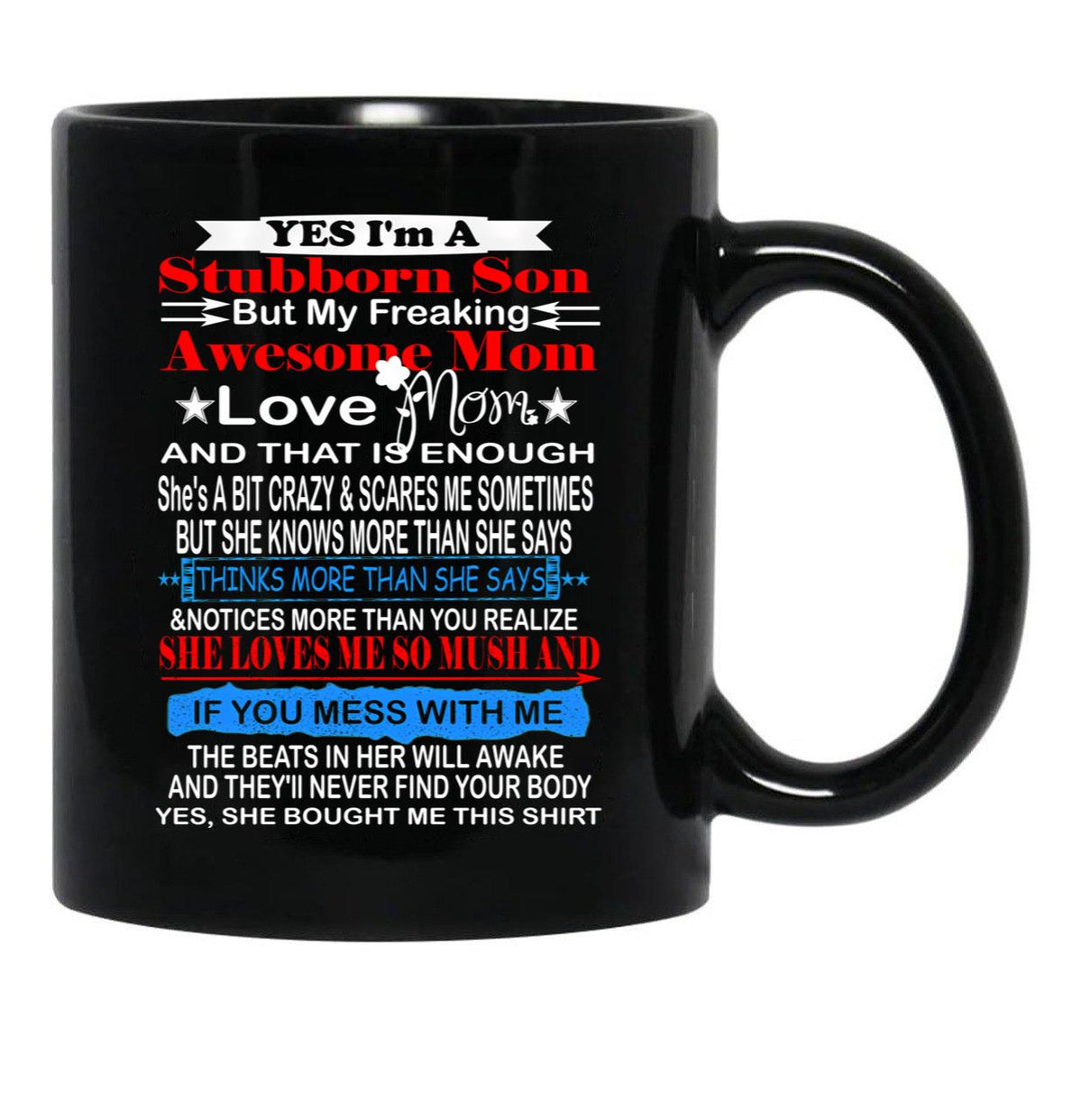 I'M A Stubborn Son But My Freaking Awesome Mom Love Me Black Coffee Mug - Black
