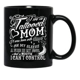 I'M A Tattooed Mom I Was Born With Heart On My Sleeve On Black Coffee Mug - Black