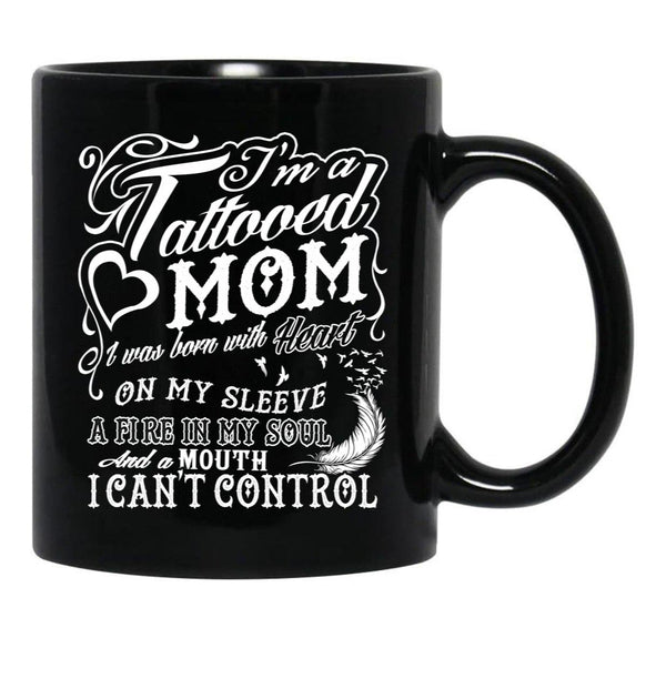 I'M A Tattooed Mom I Was Born With Heart On My Sleeve On Black Coffee Mug - Black