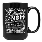 I'M A Tattooed Mom I Was Born With Heart On My Sleeve On Black Coffee Mug - Black