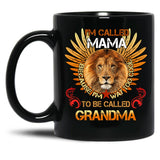 I'M Called Mama Because I'M Way Cool To Be Called Grandma Black Coffee Mug
